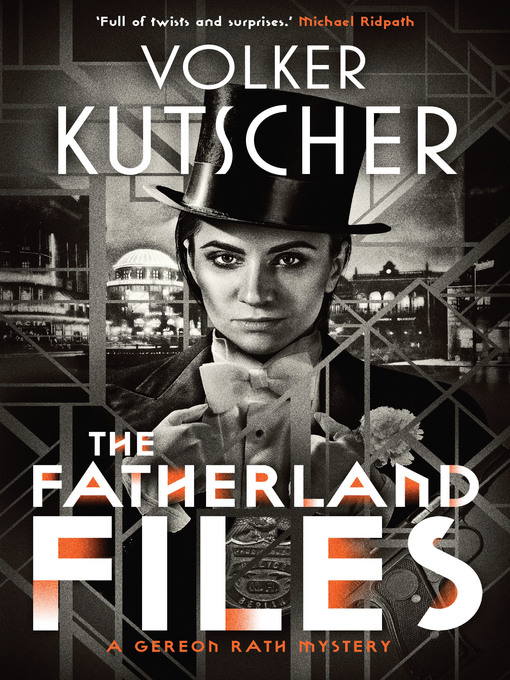 Title details for The Fatherland Files by Volker Kutscher - Available